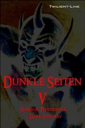 Cover: Dunkle Seiten V - Twilight-Line Verlag