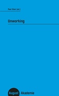 Cover: Unworking - August Verlag