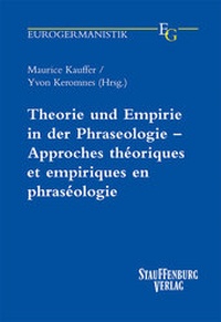 Abbildung von: Theorie und Empirie in der Phraseologie - Approches théoriques et empiriques en phraséologie - Stauffenburg