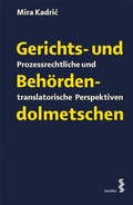 Cover: Gerichts- und Beh&ouml;rdendolmetschen - Facultas