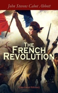 Cover: The French Revolution (Illustrated Edition) - e-artnow