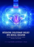 Cover: Integrating Evolutionary Biology into Medical Education - Oxford University Press