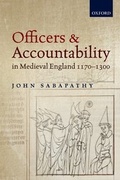 Cover: Officers and Accountability in Medieval England 1170-1300 - Oxford University Press