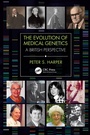 Cover: The Evolution of Medical Genetics - CRC Press