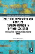 Cover: Political Expression and Conflict Transformation in Divided Societies - Routledge