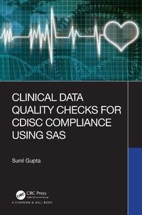 Enlarge image Cover: Clinical Data Quality Checks for CDISC Compliance Using SAS - Chapman & Hall/CRC