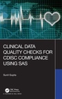 Cover: Clinical Data Quality Checks for CDISC Compliance Using SAS - Chapman & Hall/CRC