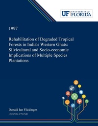 Abbildung von: Rehabilitation of Degraded Tropical Forests in India's Western Ghats - Dissertation Discovery Company