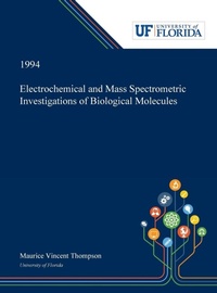 Abbildung von: Electrochemical and Mass Spectrometric Investigations of Biological Molecules - Dissertation Discovery Company