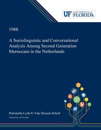 Abbildung von: A Sociolinguistic and Conversational Analysis Among Second Generation Moroccans in the Netherlands - Dissertation Discovery Company