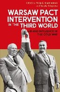 Cover: Warsaw Pact Intervention in the Third World - Bloomsbury Publishing PLC