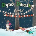 Cover: Dyno Dinosaur Family Christmas Adventures - Sharida McKenzie