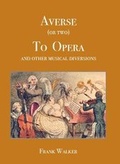 Cover: Averse (or two) To Opera 2019 - Raymond J.Walker