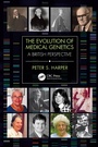 Cover: The Evolution of Medical Genetics - CRC Press