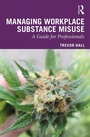 Cover: Managing Workplace Substance Misuse - Routledge