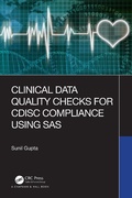 Abbildung von: Clinical Data Quality Checks for CDISC Compliance Using SAS - Chapman & Hall/CRC