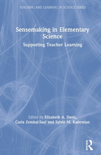 Enlarge image Cover: Sensemaking in Elementary Science - Routledge
