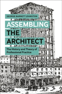 Abbildung von: Assembling the Architect - Bloomsbury Visual Arts