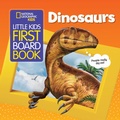 Cover: Little Kids First Board Book Dinosaurs - National Geographic Kids
