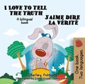 Cover: I Love to Tell the Truth J'aime dire la v&eacute;rit&eacute; - KidKiddos Books