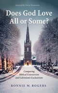Cover: Does God Love All or Some? - Wipf & Stock Publishers