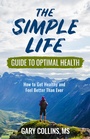 Cover: The Simple Life Guide To Optimal Health - Second Nature Publishing