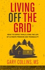 Cover: Living Off The Grid - Second Nature Publishing