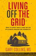 Cover: Living Off The Grid - Second Nature Publishing