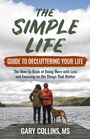 Cover: The Simple Life Guide to Decluttering Your Life - Second Nature Publishing