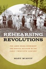 Cover: Rehearsing Revolutions - University Of Iowa Press