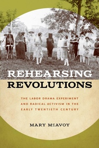 Enlarge image Cover: Rehearsing Revolutions - University Of Iowa Press