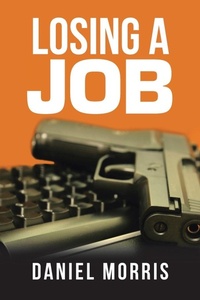 Enlarge image Cover: Losing a Job - Xlibris AU