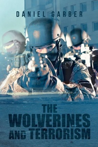 Enlarge image Cover: The Wolverines and Terrorism - Xlibris Us