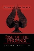 Cover: Rise of the Phoenix - Xlibris Us