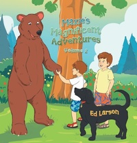 Enlarge image Cover: Maxie's Magnificent Adventures - Xlibris Us