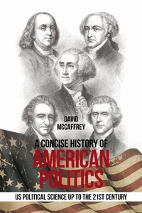 Enlarge image Cover: A Concise History of American Politics - Xlibris Us