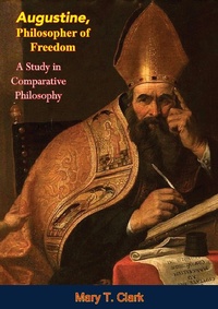 Enlarge image Cover: Augustine, Philosopher of Freedom - Papamoa Press