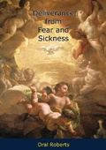 Cover: Deliverance from Fear and Sickness - Papamoa Press