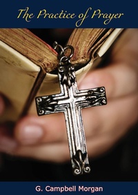 Enlarge image Cover: Practice of Prayer - Papamoa Press