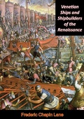 Cover: Venetian Ships and Shipbuilders of the Renaissance - Borodino Books