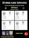 Cover: Craft Ideas for 7 Year Olds (28 snowflake templates - Fun DIY art and craft activities for kids - Difficult) - Arts and Crafts for Kids
