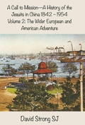 Cover: Call to Mission - A History of the Jesuits in China 1842-1954 - ATF Press