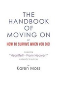 Cover: The Handbook of Moving on or How to Survive When You Die! - Xlibris UK