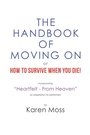 Cover: The Handbook of Moving on or How to Survive When You Die! - Xlibris UK