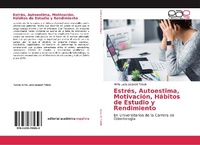 Abbildung von: Estrés, Autoestima, Motivación, Hábitos de Estudio y Rendimiento - Editorial Académica Española