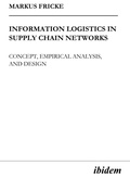 Cover: Information Logistics in Supply Chain Networks - ibidem