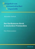 Cover: Der Karikaturen-Streit in deutschen Printmedien - ibidem
