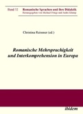 Cover: Romanische Mehrsprachigkeit und Interkomprehension in Europa - ibidem