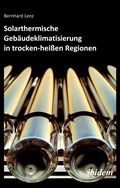 Cover: Solarthermische Geb&auml;udeklimatisierung in trocken-hei&szlig;en Regionen - ibidem