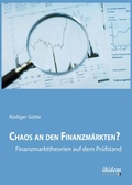 Cover: Chaos an den Finanzm&auml;rkten? - Finanzmarkttheorien auf dem Pr&uuml;fstand - ibidem